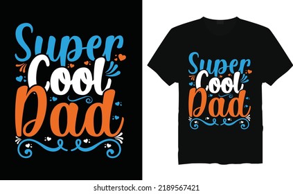 Super cool diseño de camisetas papá diseño tipografía archivos de ilustración vectorial para imprimir listo.Plantilla vectorial de ropa.Grabado a mano. Caligrafía moderna del pincel de tinta.