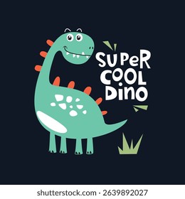 Super cool dinosaur vector illustration with playful text for clothing, kids apparel, kindergarten background, kids poster decoration, book cover, textile and others