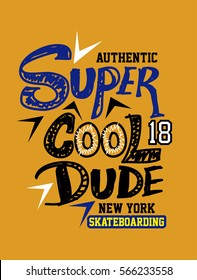 super cool dude new york skateboarding,t-shirt print poster vector illustration