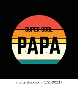 super cool papa vector for prints, tshirts, posters, stickers