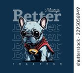 super cool slogan with cute animal pug bulldog puppy, vector illustration