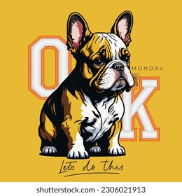 super cool slogan with cute french bulldog puppy , vector illustration