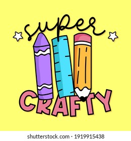 TIPOGRAFÍA SUPER CRAFTY, ILUSTRACIÓN VECTORIAL DE MATERIAL ESCOLAR, IMPRESIÓN DE LEMA