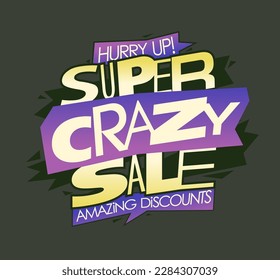 Super crazy sale, amazing discounts banner or flyer vector template