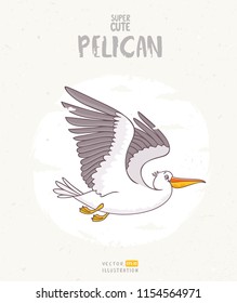 Super cute and funny cartoon pelican. Character bird. Childrens illustration. Stylish vector illustration