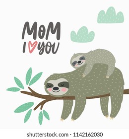 Super cute sloth. Vector print. Happy Mother's Day cards. Baby shower cards. Cute sloth mom and baby