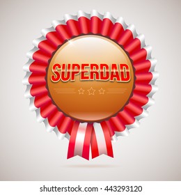 Super dad badge with ribbon on white background. Glossy inscription Super dad on the badge. can use for farther day card.