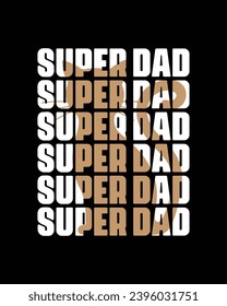 Super Dad Cat Dad papa daddy Father's Day quote lettering art on white background