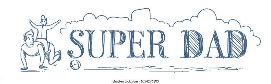 Super Dad Doodle Horizontal Banner With Man Riding Son On Back On White Background Happy Father Day Concept