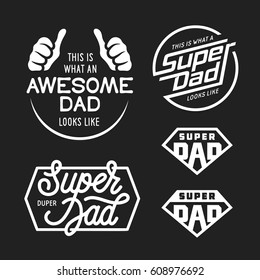 Super dad emblems labels prints set. Hand crafted typography t-shirt design. Hand drawn lettering compositions. Vector vintage illustration.