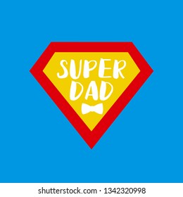 Super dad - Father's day background. Greeting card design. Vector illustration.