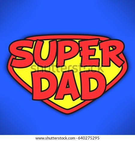 Super Dad Fathers Day Background Greeting Stock Vector (Royalty Free ...