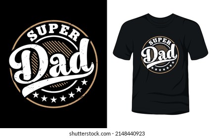"Super dad" father's day t-shirt design.