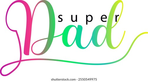 super dad, gradient color super dad text