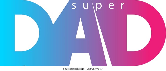 super dad, gradient color super dad text