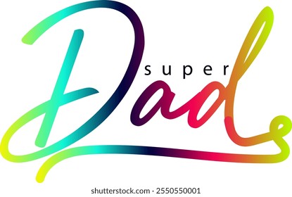 super dad, gradient color super dad text
