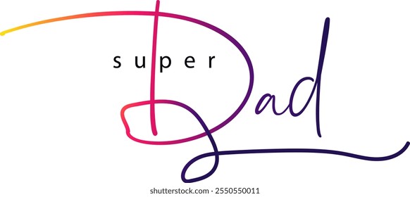 super dad, gradient color super dad text