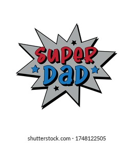 Super Dad - Happy Father's day vector illustartion. 