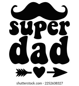 Super Papa, Happy Vater's Day Shirt Design Print Template, Papa, Daddy, Papa, Pop,