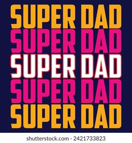 Super Dad - Happy Father's Day lettering. Handmade calligraphy vector illustration. Father's day card with crown. Good for t shirt, mug, scrap booking, posters, textiles, gifts.