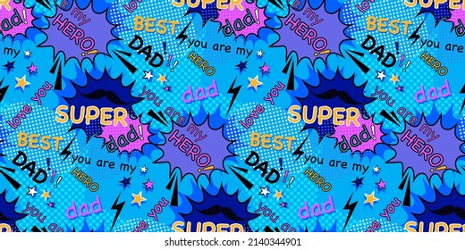 Super dad, super hero, best daddy, concept design for Father's day seamless pattern, comic book, pop art, retro 80s  style blue color background