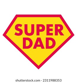 Super dad ideal for father's day