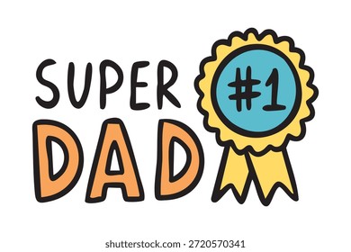 Super Dad Schriftzug mit Nummer eins Medaille, handgezeichnet. Vektorgrafik.