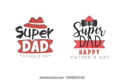 Super Dad Logo Design Collection, Happy Fathers Day Black and Red Labels Cartoon Style Vector Illustration