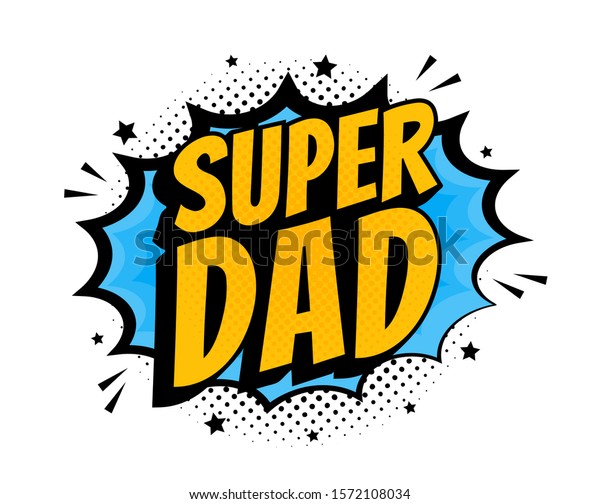 Vector De Stock Libre De Regalias Sobre Mensaje De Super Papa En Burbuja1572108034