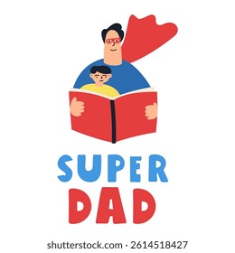 Super dad reading book to his child. Design on Father's day. Hand drawn vector illustration on white background