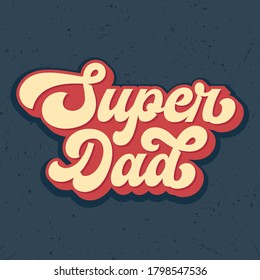 Super Dad - Retro Tee Design For Printing
