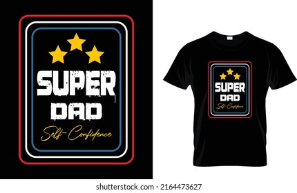 Super Dad t shirt for best dad lovers...