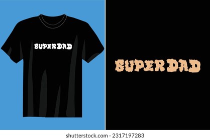 SUPER DAD T-SHIRT dad svg design and craft files,Digital download.most treandy fathers svg t-shirt design.
