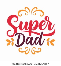 Super Dad typography calligraphy vector art illustration