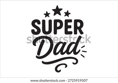Super Dad typography with stars on white background