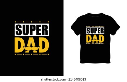 super dad typography t shirt design
