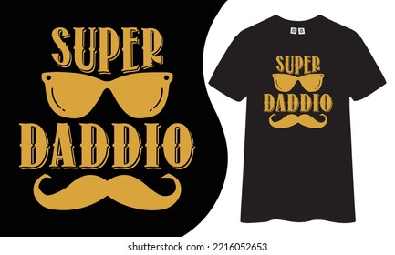 Super daddio typography t-shirt design