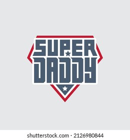 Super Daddy - Druck für T-Shirt . Fröhlicher Vater-Tag. Flasche mit Buchstaben und Sternen. Design-Element für Grußkarte.