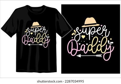 Super daddy t-shirt, fathers day t shirt design vector, dad t shirt design, papa graphic tshirt design, dad svg design, colorful fathers day lettering t shirt