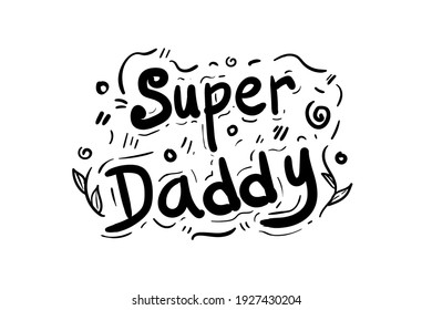 super daddy typografi design. lettering handdraw.