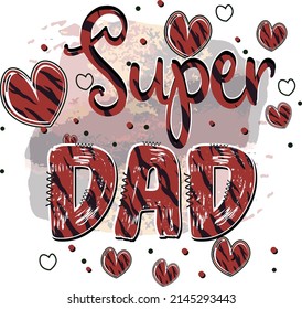 super dad.Father's day t-shirt design. Father's day Sublimation t-shirt