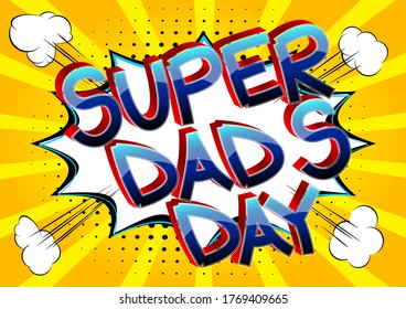 Super Dad's Day - Comic book style cartoon text on abstract background.