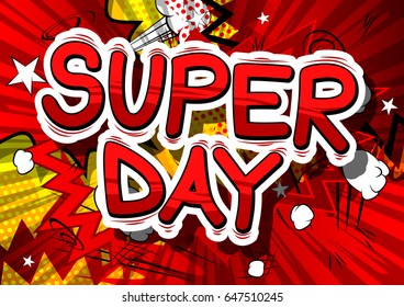 Super Day - Comic book style word on abstract background.