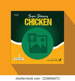 Super delicious chicken food social media post design or restaurant social media food design template.