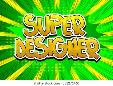 Super Designer - Comic book style word.