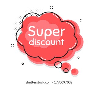 Símbolo de súper descuento. Pensé en una burbuja de chat. Cartel de venta. Símbolo de descuentos publicitarios. Burbuja del discurso con líneas. Texto de promoción de super descuento. Vector