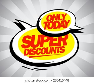 Super discounts speech bubbles banner design, vector illustration