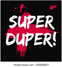Super Duper!  (Brush Lettering Vector Illustration Design Template)