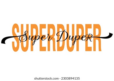 Super Duper- Typography vactor design.