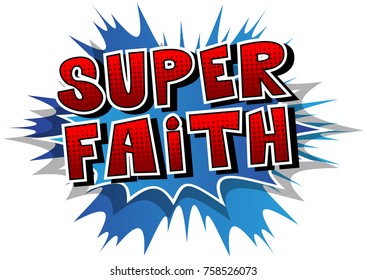 Super Faith - Comic book style word on abstract background.